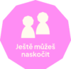 Ještě můžeš naskočit